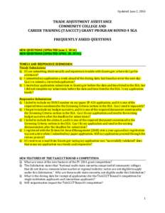 Updated: June 2, 2014  TRADE ADJUSTMENT ASSISTANCE COMMUNITY COLLEGE AND CAREER TRAINING (TAACCCT) GRANT PROGRAM ROUND 4 SGA FREQUENTLY ASKED QUESTIONS