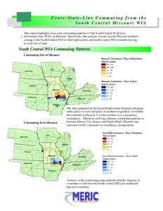 This report highlights commuting patterns of workers entering or leaving the state of Missouri from or coming to the Southwest Workforce Investment Area to find employment, and the industries drawing employment into the 