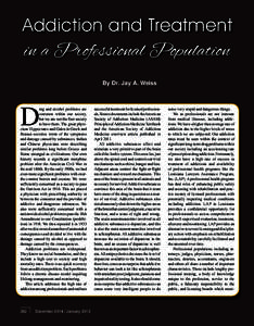 Addiction and Treatment  in a Professional Population By Dr. Jay A. Weiss  D