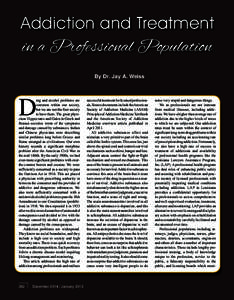 Drug addiction / Alcohol abuse / Substance dependence / Alcoholism / American Society of Addiction Medicine / Detoxification / Relapse / Substance use disorder / David C. Lewis / Ethics / Medicine / Addiction