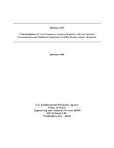 Method 1637 Determination of Trace Elements in Ambient Waters by Off-Line Chelation Preconcentration and Stabilized Temperature Graphite Furnace Atomic Absorption January 1996