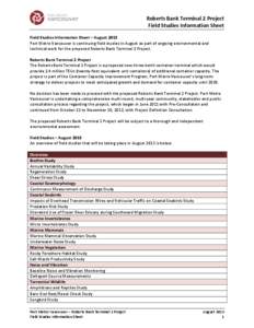 Roberts Bank Terminal 2 Project Field Studies Information Sheet Field Studies Information Sheet – August 2013 Port Metro Vancouver is continuing field studies in August as part of ongoing environmental and technical wo