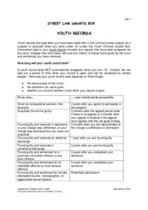 24-1  STREET LAW SMARTS #24 YOUTH RECORDS Youth records are kept after you have been dealt with in the criminal justice system as a