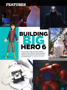 Images Courtesy of Walt Disney Animation Studios  FEATURES BUILDING