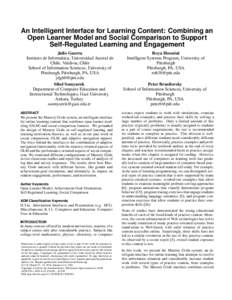 An Intelligent Interface for Learning Content: Combining an Open Learner Model and Social Comparison to Support Self-Regulated Learning and Engagement Julio Guerra Instituto de Inform´atica, Universidad Austral de Chile