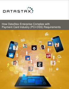 How DataStax Enterprise Complies with Payment Card Industry (PCI-DSS) Requirements 1  Table of Contents