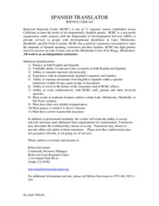 SPANISH TRANSLATOR SERVICE CODE 643 Redwood Regional Center (RCRC) is one of 21 regional centers established across California to meet the needs of developmentally disabled people. RCRC is a non-profit organization under