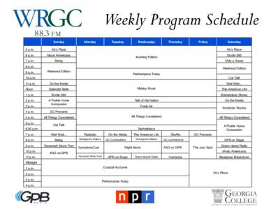 Weekly Program Schedule Sunday 5 a.m. Abʼs Place