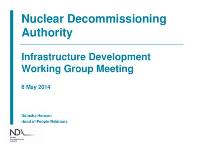 Nuclear Decommissioning Authority Infrastructure Development Working Group Meeting 8 May 2014