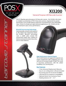 XI3200  barcode scanner General Purpose LED Barcode Scanner POS-X’s flagship general purpose LED barcode scanner - the XI3200 is the latest