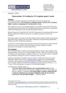January 2, 2014  Memorandum: UK Funding for UN Complaint against Canada Summary According to documents obtained by NGO Monitor1 from the UK Foreign and Commonwealth Office, the UK financed a complaint against Canada at t