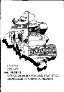 FAIRFAX COUNTY 1981 PROFILE OFFICE OF RESEARCH AND STATISTICS MANAGEMENT SERVICES BRANCH