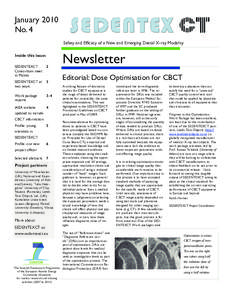 January 2010 No. 4 Safety and Efficacy of a New and Emerging Dental X-ray Modality Inside this issue: SEDENTEXCT Consortium meet