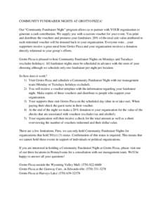 COMMUNITY FUNDRAISER NIGHTS AT GROTTO PIZZA! Our “Community Fundraiser Night” program allows us to partner with YOUR organization to generate a cash contribution. We supply you with a custom voucher for your event. Y