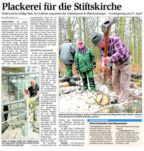 Plackerei für die Stiftskirche  Förderverein schlägt Holz für Auktion zugunsten des Gotteshauses in Oberkaufungen – Versteigerung am 27. April VON PETER DILLING  KAUFUNGEN. Die langen