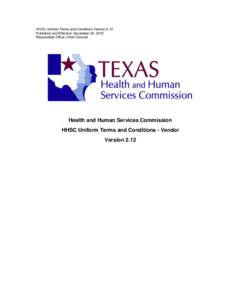 HHSC Uniform Terms and Conditions Version 2.12 Published and Effective: November 30, 2015 Responsible Office: Chief Counsel Health and Human Services Commission HHSC Uniform Terms and Conditions - Vendor