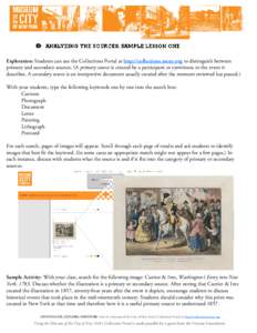 Exploration: Students can use the Collections Portal at http://collections.mcny.org to distinguish between primary and secondary sources. (A primary source is created by a participant or eyewitness to the event it descri