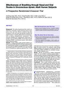 Effectiveness of Breathing through Nasal and Oral Routes in Unconscious Apneic Adult Human Subjects A Prospective Randomized Crossover Trial Yandong Jiang, M.D., Ph.D.,* Fang Ping Bao, M.D.,† Yafen Liang, M.D.,‡ Will