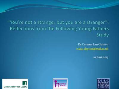 Dr Carmen Lau Clayton  10 June 2013 Introduction  Ethics- integral part of research