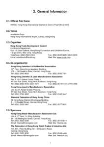 2. General Information 2.1. Official Fair Name HKTDC Hong Kong International Diamond, Gem & Pearl Show[removed]Venue AsiaWorld-Expo