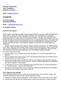 Professor Russell King Dept of Geography University of Sussex Email:  Co-Applicants: Prof Ivor Goodson: