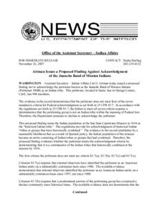 Office of the Assistant Secretary – Indian Affairs  FOR IMMEDIATE RELEASE  November 26, 2007  CONTACT:  Nedra Darling  202­219­4152 