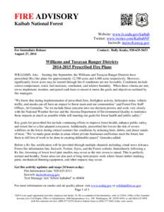 FIRE ADVISORY Kaibab National Forest Website: www.fs.usda.gov/kaibab Twitter: www.twitter.com/KaibabNF Inciweb: inciweb.nwcg.gov For Immediate Release