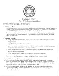 Chenango County Mary C. Weidman, County Clerk INFORMATION GUIDE: PASSPORTS 1, What form do I use? First time applicants or those who are renewing an old passport which was obtained before the applicants 161 birthday or t