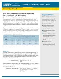 ADVANCED MANUFACTURING OFFICE Energy Tips: STEAM Steam Tip Sheet #11  Use Vapor Recompression to Recover