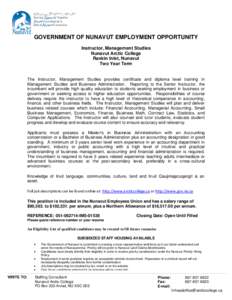 GOVERNMENT OF NUNAVUT EMPLOYMENT OPPORTUNITY Instructor, Management Studies Nunavut Arctic College Rankin Inlet, Nunavut Two Year Term