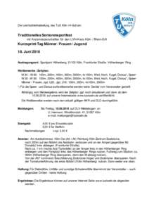 Die Leichtathletikabteilung des TuS Köln rrh lädt ein:  Traditionelles Seniorensportfest mit Kreismeisterschaften für den LVN-Kreis Köln / Rhein-Erft  Kurzsprint-Tag Männer / Frauen / Jugend
