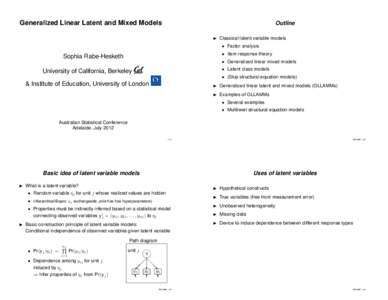 Generalized Linear Latent and Mixed Models  Outline  Classical latent variable models • Factor analysis • Item response theory