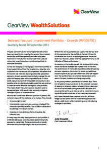 Indexed Focused Investment Portfolio – Growth (MP10570C) Quarterly Report 30 September 2013 The past 12 months to the end of September 2013 have been very good for the majority of investors. Share markets around the wo
