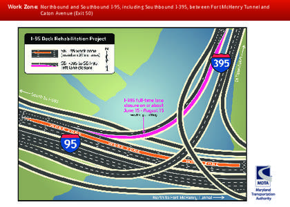 Work Zone: N  orthbound and Southbound I-95, including Southbound I-395, between Fort McHenry Tunnel and Caton Avenue (Exit 50) 