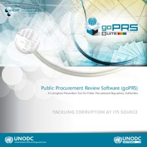 SUPPORTED BY: ICT Infrastructure & Data Centre Model Public Procurement Review Software (goPRS) A Corruption Prevention Tool for Public Procurement Regulatory Authorities