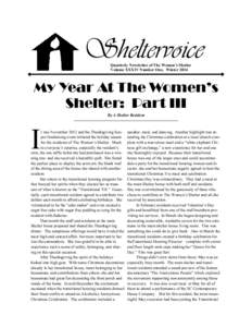 Sheltervoice Quarterly Newsletter of The Women’s Shelter Volume XXXIV Number One, Winter 2014 My Year At The Women’s Shelter: Part III