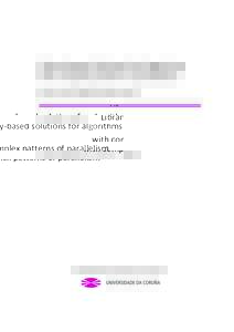 Library-based solutions for algorithms with complex patterns of parallelism Author: Carlos Hugo González Vázquez PhD Thesis