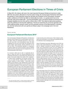 DOI: [removed]s10272[removed]Forum European Parliament Elections in Times of Crisis In May 2014, EU citizens will vote in the most important European Parliament elections to date.