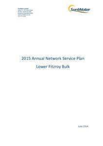 2015 Annual Network Service Plan Lower Fitzroy Bulk June 2014  Table of Contents