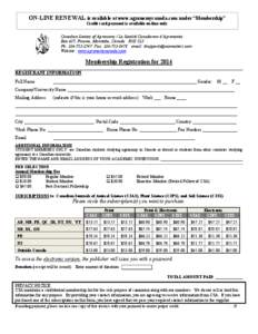 ON-LINE RENEWAL is available at www.agronomycanada.com under “Membership” Credit card payment is available on-line only. Canadian Society of Agronomy / La Société Canadienne d’Agronomie Box 637, Pinawa, Manitoba,