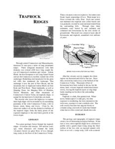 TRAPROCK RIDGES Through central Connecticut and Massachusetts, Interstate 91 runs past a series of long, prominent ridges. These elongated mountains with their