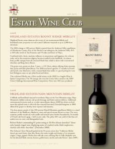 MAY[removed]Estate Wine Club 2006 Highland Estates Boont Ridge Merlot Highland Estates wines showcase the terroir of our mountainous hillside and