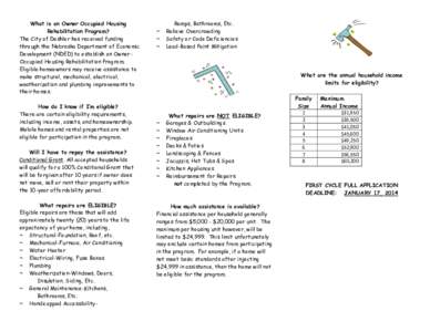 What is an Owner Occupied Housing Rehabilitation Program? The City of Deshler has received funding through the Nebraska Department of Economic Development (NDED) to establish an OwnerOccupied Housing Rehabilitation Progr