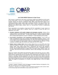 Joint COAR-UNESCO Statement on Open Access Open access is a global trend, with policies and practices rapidly being adopted around the world. As the world enters a new era of sustainable development, openness and inclusi