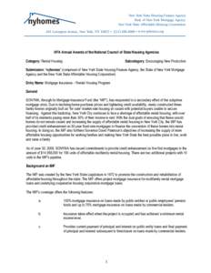 Real estate / Mortgage / Land law / State of New York Mortgage Agency / New York State Housing Finance Agency / Mortgage loan / Subprime mortgage crisis / Housing cooperative / Mortgage insurance / Mortgage industry of the United States / United States housing bubble / Economy of the United States