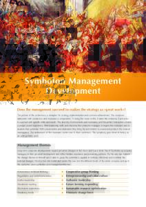 Symbolon Management Development Does the management succeed to realize the strategy as «great work»? The picture of the orchestra is a metaphor for strategy implementation and common achievement. The composer elaborate