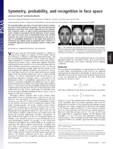 Symmetry, probability, and recognition in face space Lawrence Sirovich1 and Marsha Meytlis Laboratory of Applied Mathematics, Mount Sinai School of Medicine, 1 Gustave L. Levy Place, New York, NYCommunicated by Mi