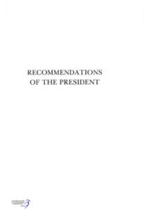 RECOMMENDATIONS OF THE PRESIDENT • J  If-^i Ji: ; ; / \ r ^^^}•