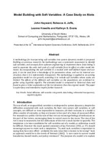 Model Building with Soft Variables: A Case Study on Riots John Hayward, Rebecca A. Jeffs, Leanne Howells and Kathryn S. Evans University of South Wales