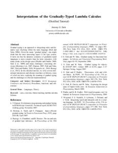 Interpretations of the Gradually-Typed Lambda Calculus (Distilled Tutorial) Jeremy G. Siek University of Colorado at Boulder 